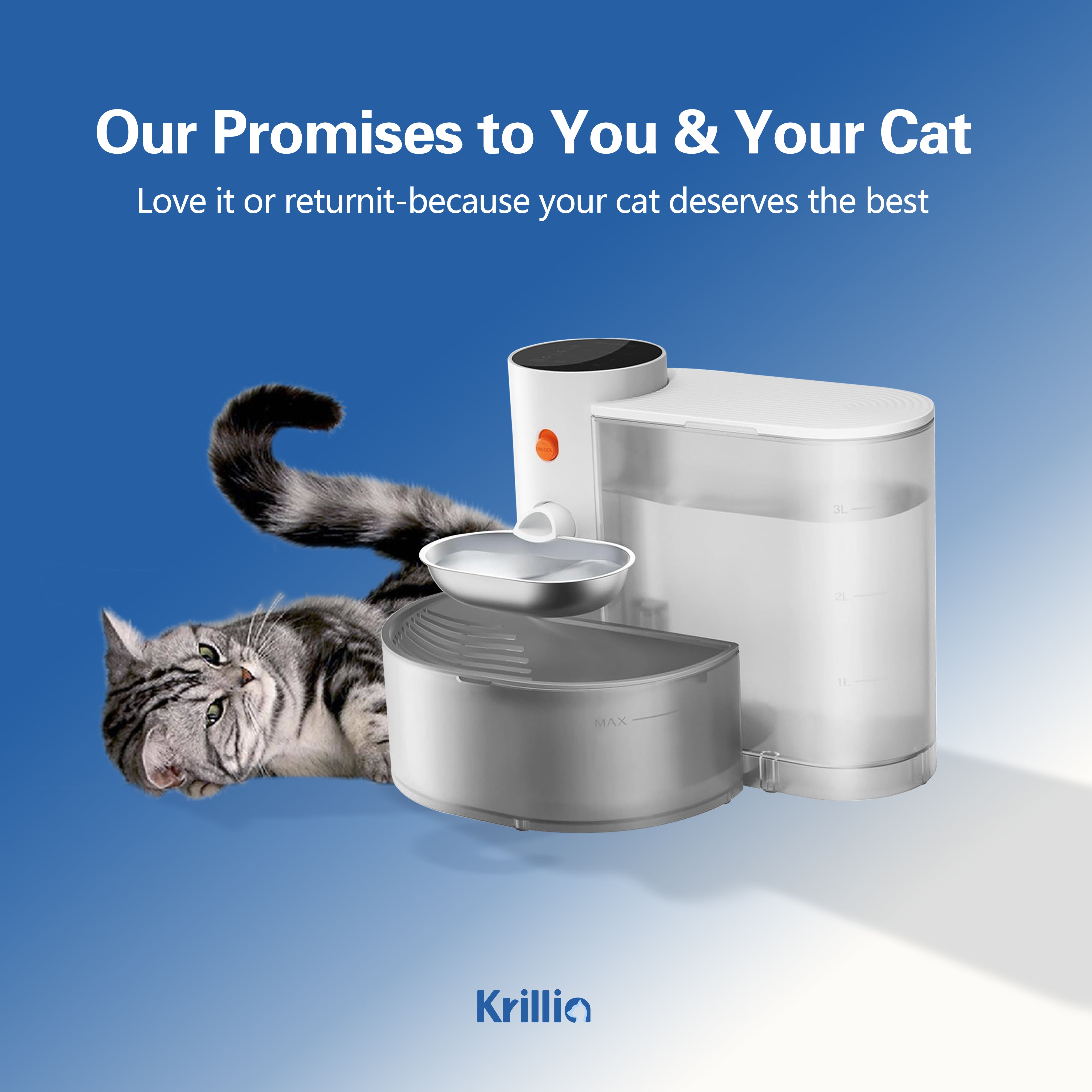 Krillia automatic cat water fountain with playful cat, highlighting brand promise of quality and satisfaction guarantee for effortless pet care.